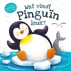 Foto van Wat vindt pinguïn leuk? - hardcover (9789036639835)