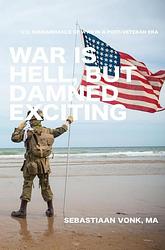 Foto van War is hell, but damned exciting - sebastiaan vonk - ebook (9789464055528)