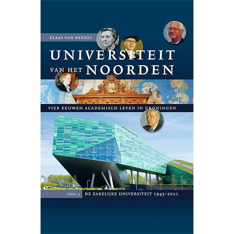 Foto van Universiteit van het noorden: vier eeuwen academisch leven in groningen