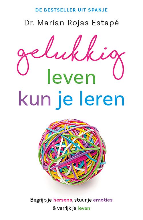 Foto van Gelukkig leven kun je leren - marian rojas estapé - ebook (9789021036786)