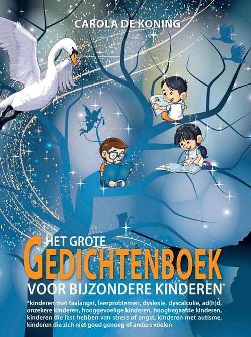 Foto van Het grote gedichtenboek voor bijzondere kinderen - carola de koning - paperback (9789463987608)