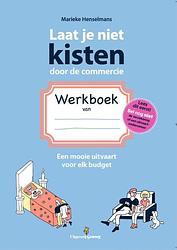Foto van Laat je niet kisten door de commercie werkboek - marieke henselmans - paperback (9789490298180)