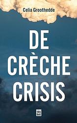 Foto van De crèchecrisis - celia groothedde - paperback (9789464341713)