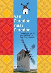 Foto van Van parador naar parador - arthur eger - paperback (9789082938784)