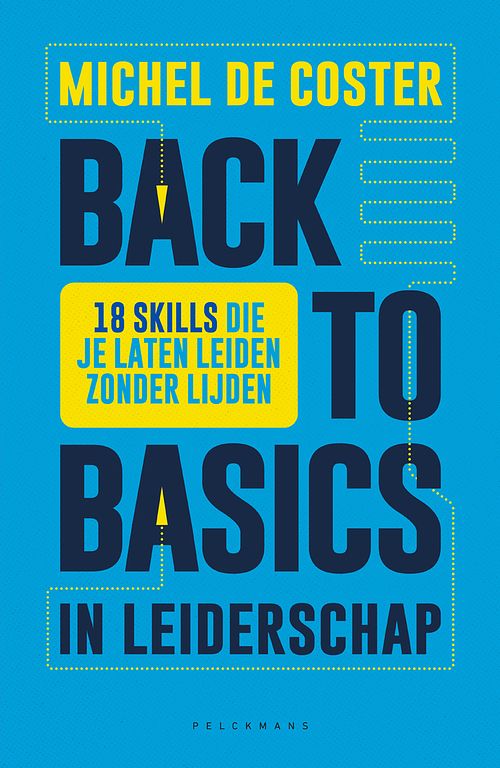 Foto van Back to basics in leiderschap - michel de coster - ebook (9789464019612)