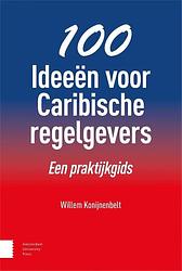 Foto van 100 ideeën voor caribische regelgevers - willem konijnenbelt - paperback (9789463722087)