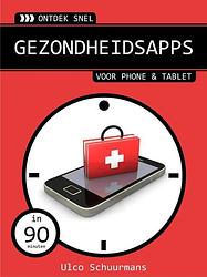 Foto van Gezondheidsapps voor phone en tablet - ulco schuurmans - ebook (9789462320031)