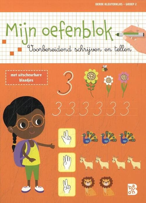 Foto van Mijn oefenblok: voorbereidend schrijven en tellen (derde kleuterklas - groep 2) - paperback (9789403232768)