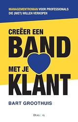 Foto van Creeer een band met je klant - bart groothuis - ebook (9789461261267)