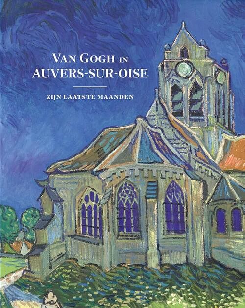 Foto van Van gogh in auvers-sur-oise - bregje gerritse - hardcover (9789490880422)