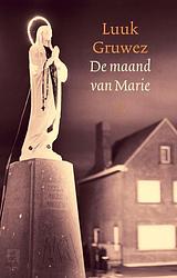 Foto van De maand van marie - luuk gruwez - ebook (9789029581646)