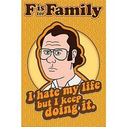 Foto van Pyramid f is for family i hate my life poster 61x91,5cm