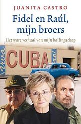 Foto van Fidel en raul, mijn broers - juanita castro - ebook (9789021864990)