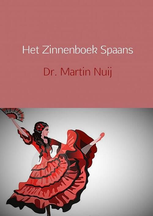 Foto van Het zinnenboek spaans - dr. martin nuij - paperback (9789461938084)