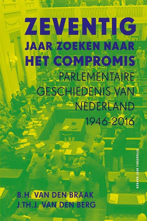 Foto van Zeventig jaar zoeken naar het compromis - bert van den braak, joop van den berg - ebook