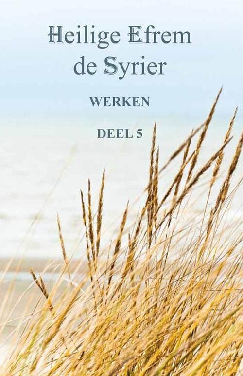 Foto van Werken - heilige efrem de syriër - paperback (9789079889457)