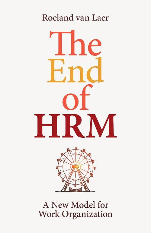 Foto van The end of hrm - roeland van laer - ebook (9789493202139)