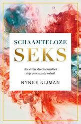 Foto van Schaamteloze seks - nynke nijman - paperback (9789400514911)