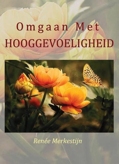 Foto van Omgaan met hooggevoeligheid - renée merkestijn - paperback (9789085485049)