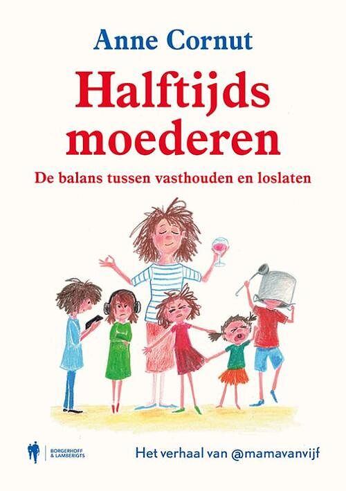 Foto van Halftijds moederen - anne cornut - hardcover (9789463936590)