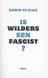 Foto van Is wilders een fascist? - robin te slaa - ebook (9789461273895)