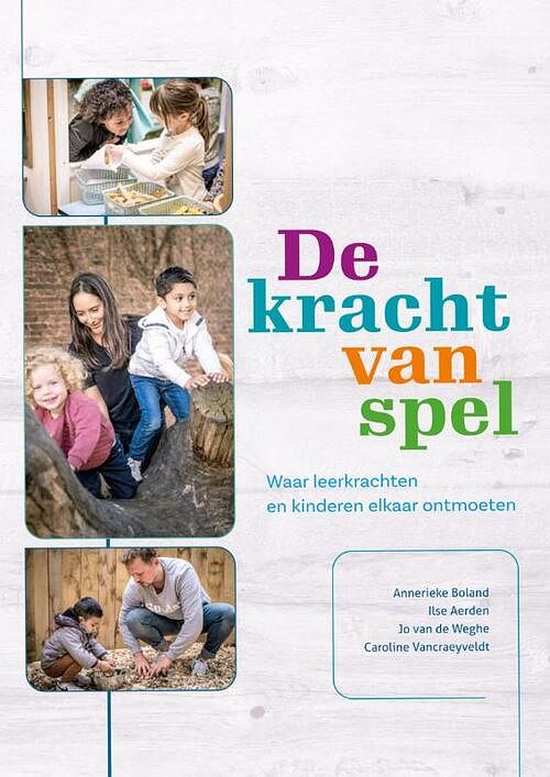 Foto van De kracht van spel - annerieke boland - paperback (9789085600930)