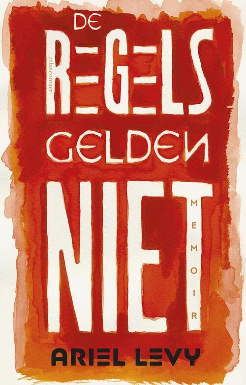 Foto van De regels gelden niet - ariel levy - ebook (9789025450946)