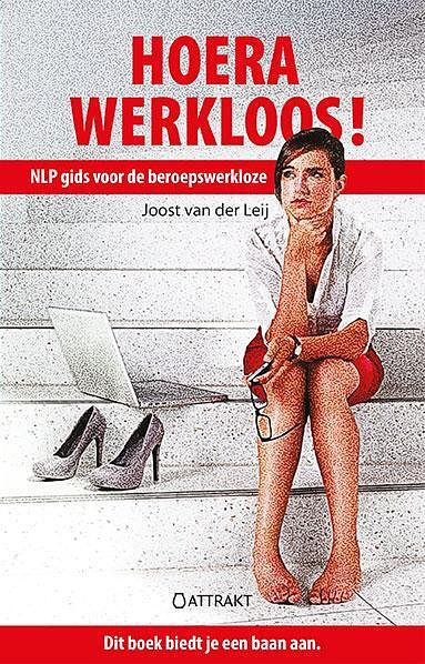 Foto van Hoera, werkloos! - joost van der leij - paperback (9789460510755)