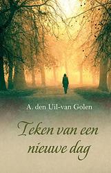 Foto van Teken van een nieuwe dag - a. den uil-van golen - ebook (9789059777446)