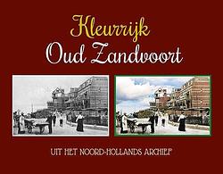 Foto van Kleurrijk oud zandvoort - dennis plantenga - paperback (9789463655712)