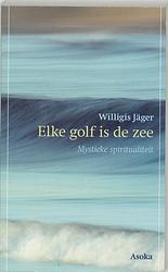 Foto van Elke golf is de zee - w. jager - paperback (9789056700959)