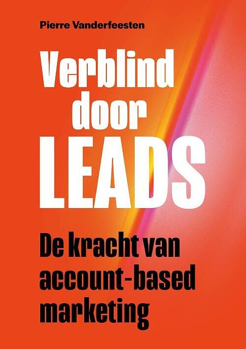 Foto van Verblind door leads - pierre vanderfeesten - paperback (9789493282223)