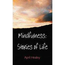 Foto van Mindfulness: stories of life