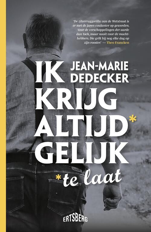 Foto van Ik krijg altijd* gelijk - jean-marie dedecker - ebook (9789464369175)