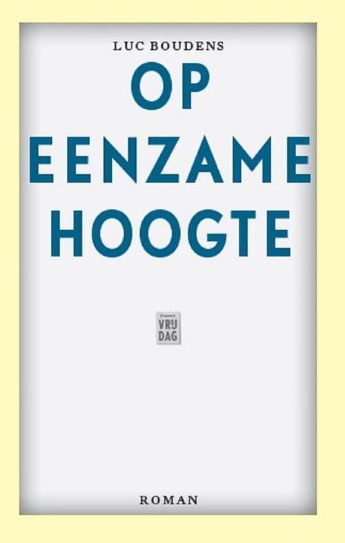 Foto van Op eenzame hoogte - luc boudens - ebook (9789460012709)