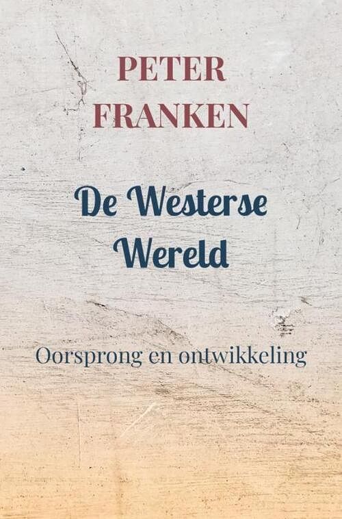 Foto van De westerse wereld - peter franken - paperback (9789464655179)