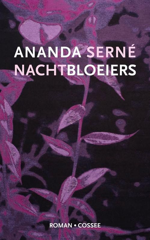 Foto van Nachtbloeiers - ananda serné - paperback (9789464520187)