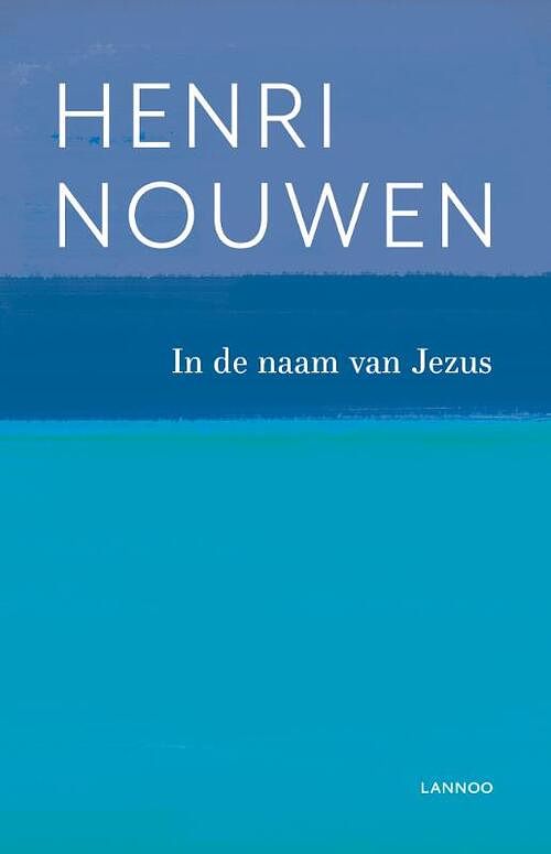 Foto van In de naam van jezus - henri nouwen - paperback (9789401447553)