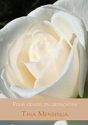 Foto van Puur gevoel en gedachten - tina mensinga - paperback (9789402116618)