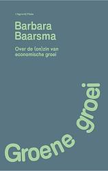 Foto van Groene groei - barbara baarsma - paperback (9789493256828)