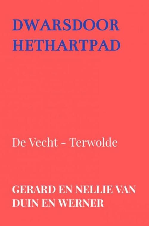 Foto van Dwarsdoorhethartpad - gerard en nellie van duin en werner - paperback (9789403627175)