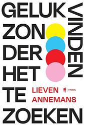 Foto van Geluk vinden zonder het te zoeken - lieven annemans - ebook (9789463935845)