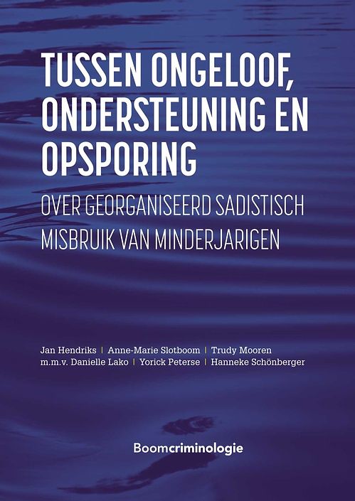 Foto van Tussen ongeloof, ondersteuning en opsporing - jan hendriks, anne-marie slotboom, trudy mooren - ebook