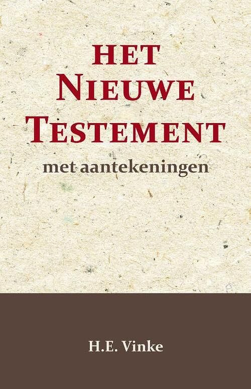 Foto van Het nieuwe testament met aantekeningen 4 - h.e. vinke - paperback (9789057196898)