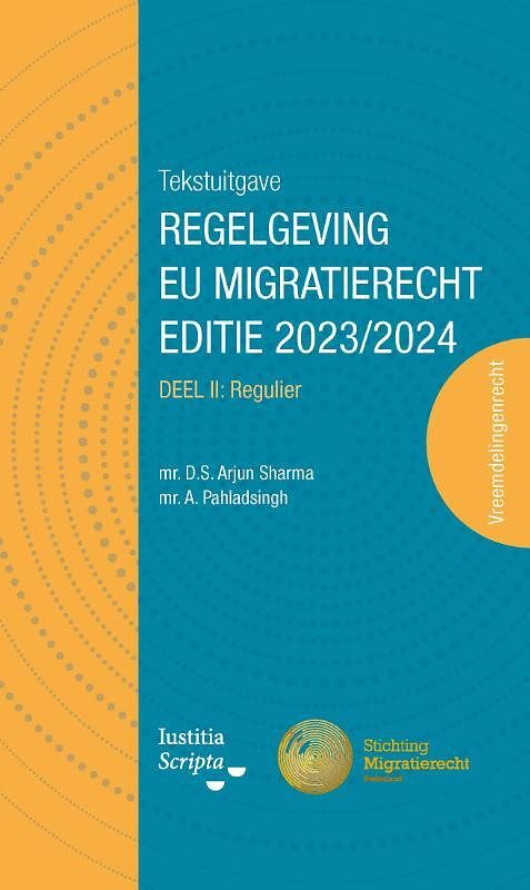 Foto van Tekstuitgave regelgeving eu migratierecht - aniel pahladsingh, stan arjun sharma - paperback (9789083332024)