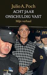 Foto van Acht jaar onschuldig vast - julio a. poch - ebook (9789460039577)