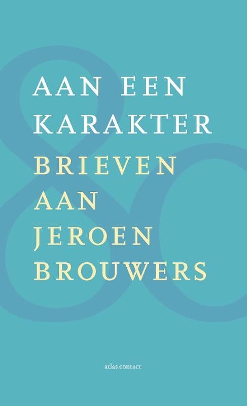 Foto van Aan een karakter - diverse auteurs - hardcover (9789025459031)