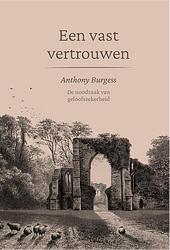 Foto van Een vast vertrouwen - anthony burgess - ebook (9789087188665)