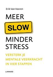 Foto van Meer slow minder stress - erik van vooren - ebook (9789401419307)