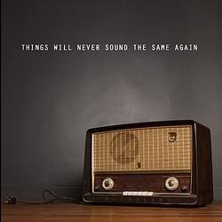 Foto van Things will never sound the same again - cd (0882951022009)